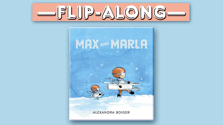 Max and Marla | Read Aloud Flip-Along Book