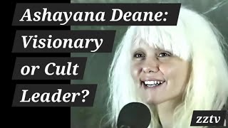 Ashayana Deane: Enlightened Teacher or Cult Leader? The Shocking Truth!