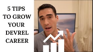 5 TIPS ON GROWING YOUR DEVREL CAREER (DEVELOPER ADVOCATE / EVANGELIST)