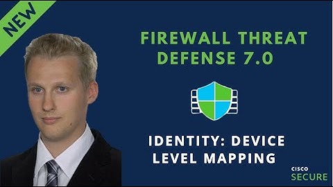 Cisco Secure Firewall 7.0 Release - Device Level Mapping