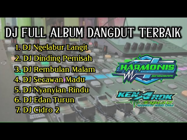 DJ DANGDUT FULL ALBUM - JINGGLE HARMONIS AUDIO SINGOSARI class=