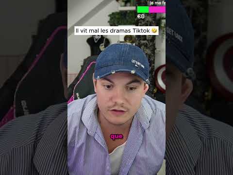Il vit très mal les dramas Tiktok