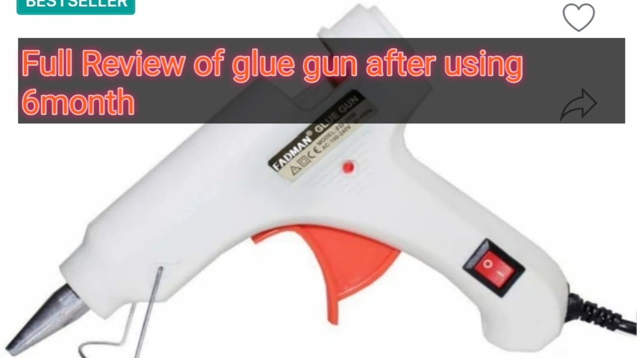 Glue gun full review after using for 6 month || Fadman Glue gun review || How to use Hot Gluegun