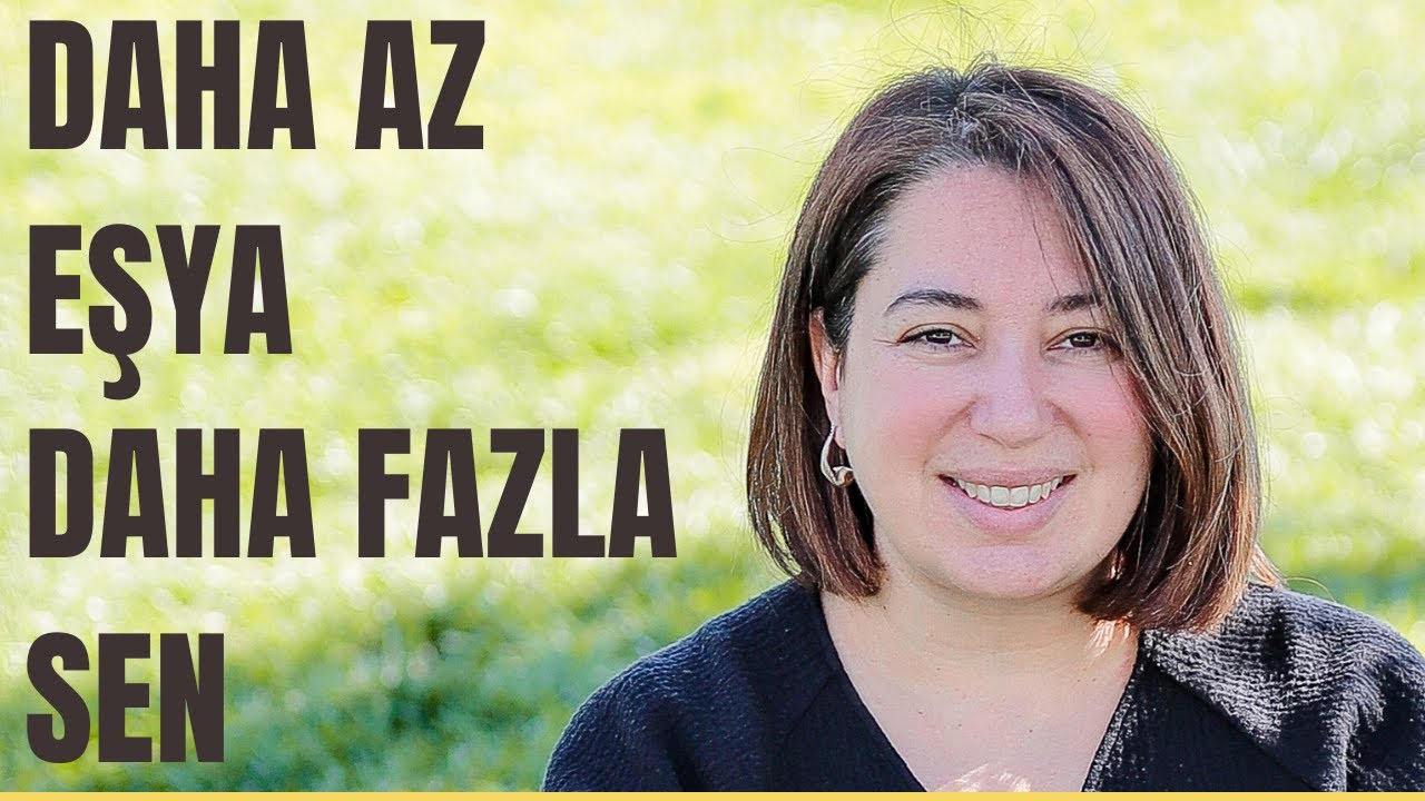 DAHA AZ EŞYAN OLSA NASIL OLURDU? Minimalizm neden gerekli