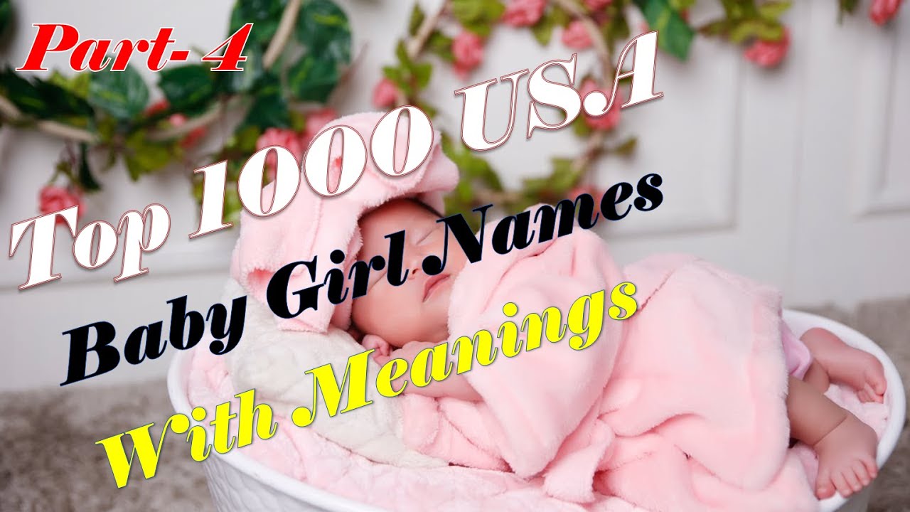 Top 1,000 Baby Girl Names in the U.S.