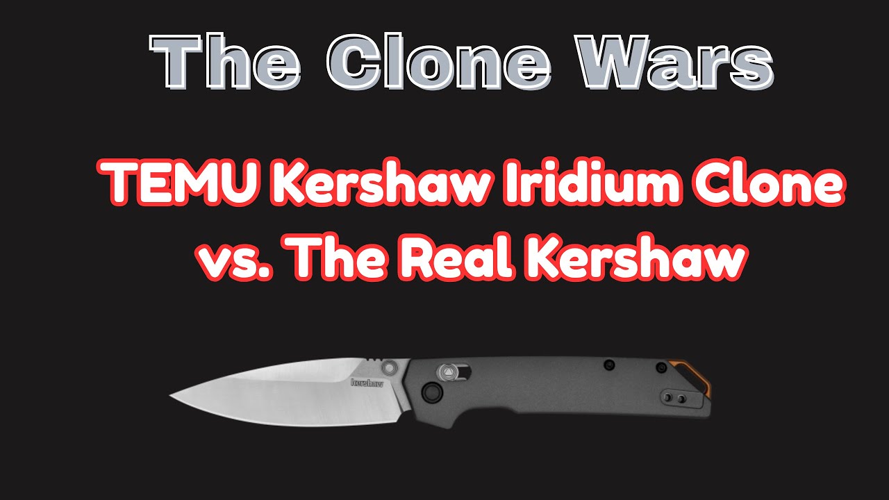TEMU Kershaw Iridium Clone Knife vs. The Real one