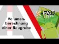 Berechnung des Volumens einer Baugrube mit X-PAD Ultimate