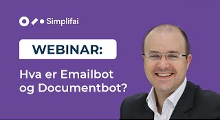 Webinar: Hva er Emailbot og Documentbot?