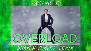 MELANIE C- OVERLOAD- (SHARON PORTER REMIX)