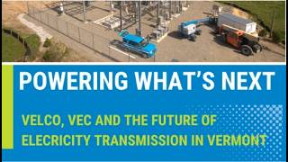 Powering What’s Next: VEC, VELCO, and the Future of Electricity Transmission in Vermont