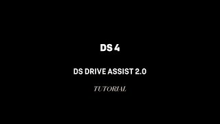 DS 4 Tutorial: DS Drive Assist 2.0
