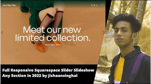 Full Responsive Squarespace Slider Slideshow Any Section in 2022 by jishaansinghal