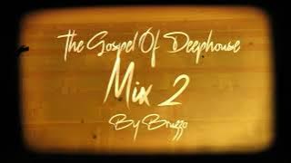 Mix 2 | The Gospel Of Deephouse by Bruzzo (Gospel   Deephouse)