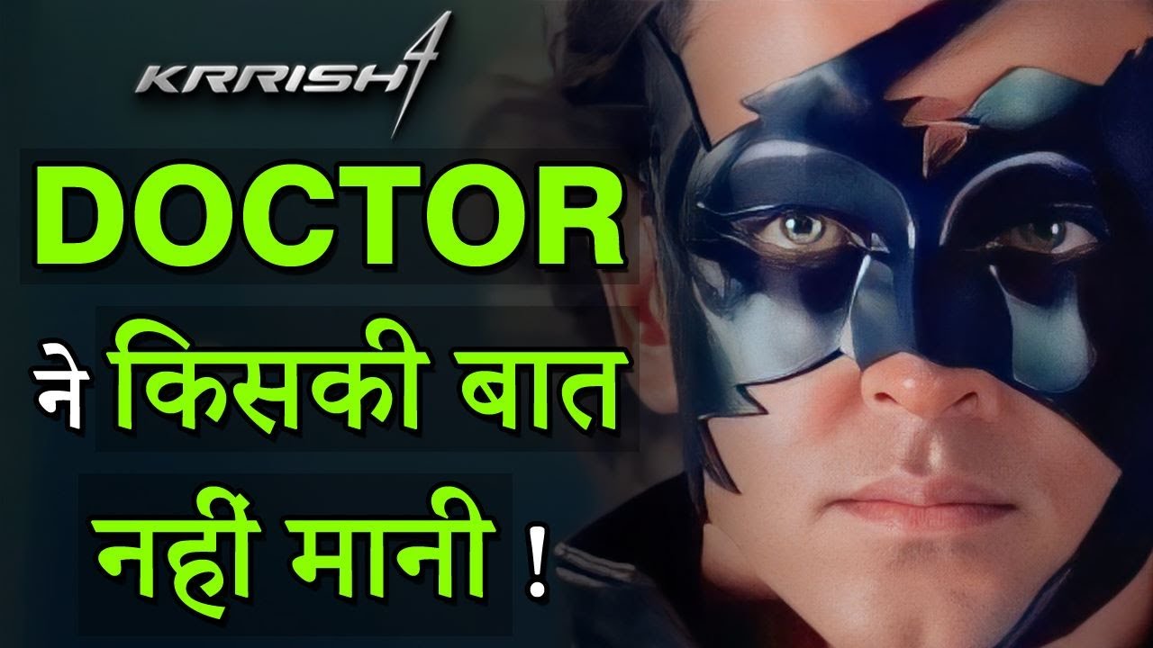 KRRISH 4 | Doctor N Kiski Baat nahi Maani ! | Hrithik Roshan | Nora Fatehi | Amitabh |Sumit Kirtania