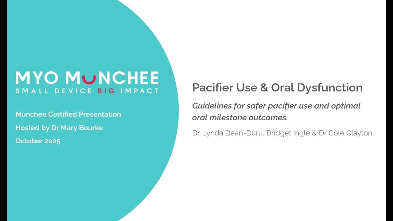 Pacifier Use & Oral Dysfunction - Myo Munchee Special Panel Q&A Call