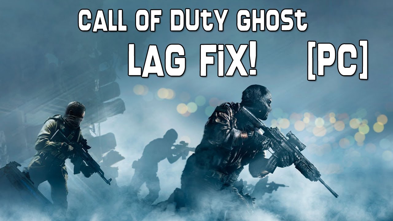 Call of Duty Ghost Lag Fix [PC] YouTube