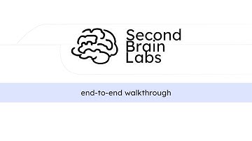 Second Brain Labs - End to End Walkthrough