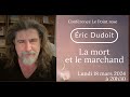 Confrence le point rose  eric dudoit  la mort et le marchand