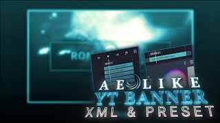 Ae like youtube banner in alight motion | XML &amp; Preset