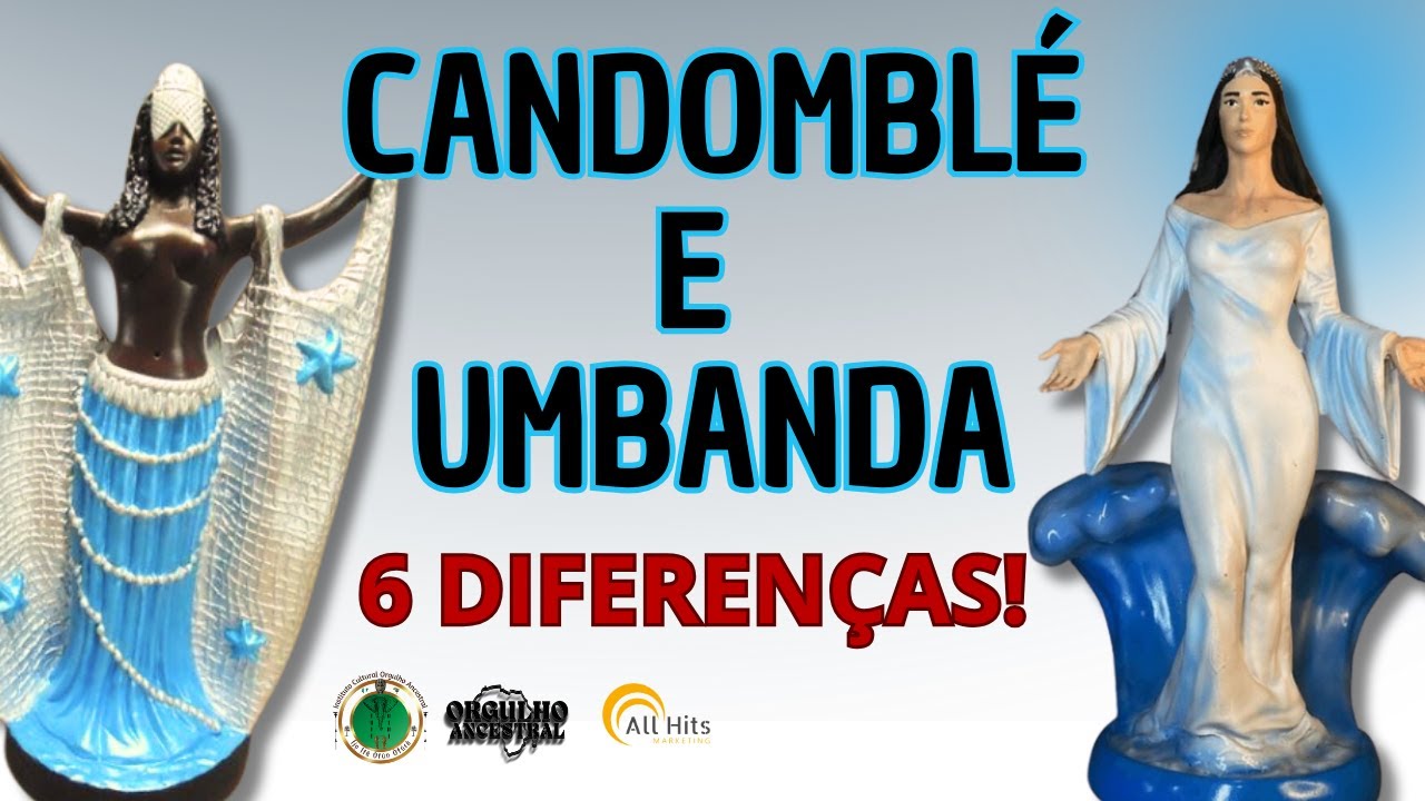 6 DIFERENÇAS ENTRE A UMBANDA E O CANDOMBLÉ