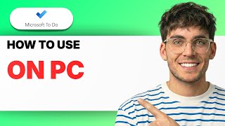 How to Use Microsoft To Do on PC [2026 Full Guide]