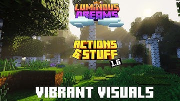 Minecraft Luminous Dreams + Action & stuff 1.6 + Vibrant Visuals