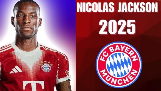 *OFFICIAL* Bayern have completed the signing of Nicolas Jackson !! - Bayern  Munich transfer news