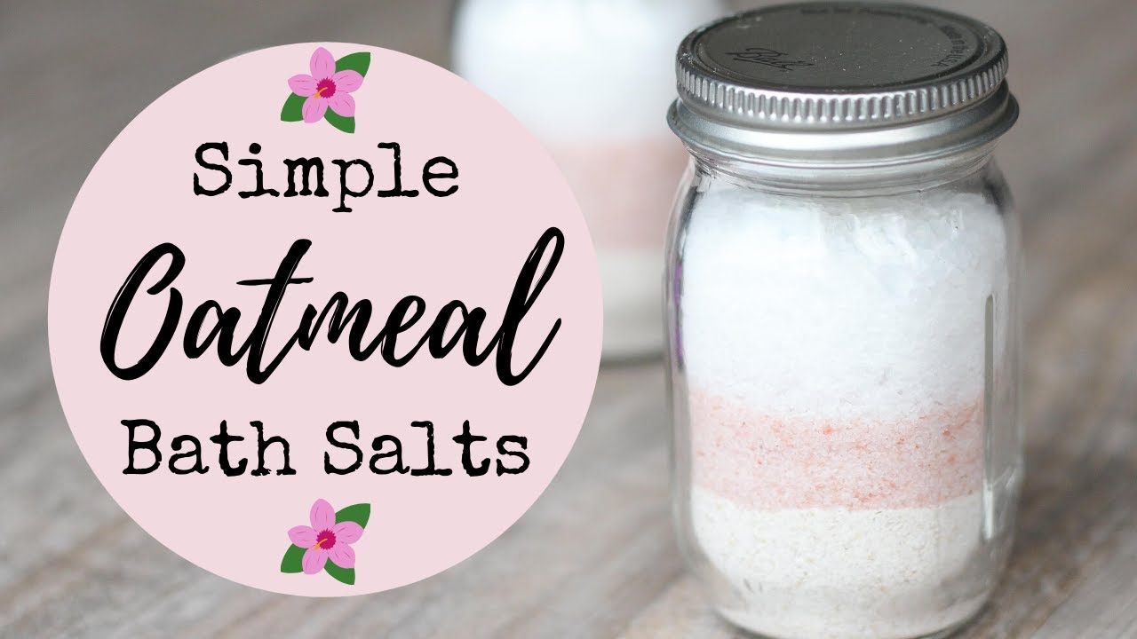 Simple Oatmeal Bath Salts YouTube
