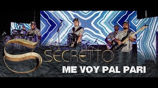 Secretto Group - Me Voy Pal Pari