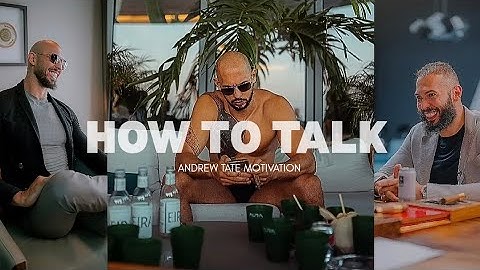 Andrew Tate: HOW TO TALK | TOP G Best Motivational Video | Tate Speech 