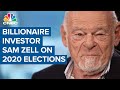 Billionaire investor Sam Zell on the 2020 elections