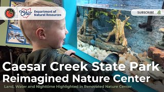 Caesar Creek State Parks Reimagined Nature Center @TheOhioDNR