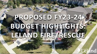 Proposed Fiscal Year 2023-2024 Budget Highlights: Leland Fire/Rescue