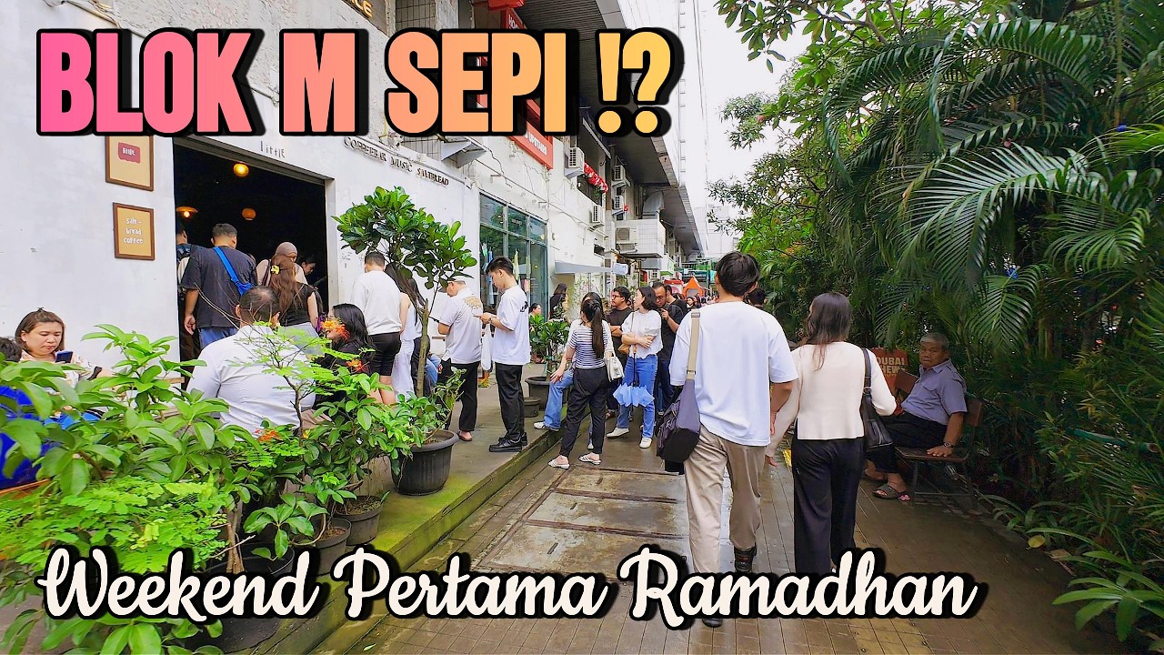 KELILING BLOK M DI WEEKEND PERTAMA BULAN RAMADHAN