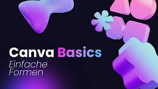 Canva Basics #9 – Formen erstellen und bearbeiten