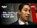 🔴🔵Miguel del Castillo asegura que 'Plan 200' no busca expropiar tierras y bienes