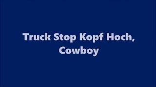 Truck Stop Kopf Hoch, Cowboy