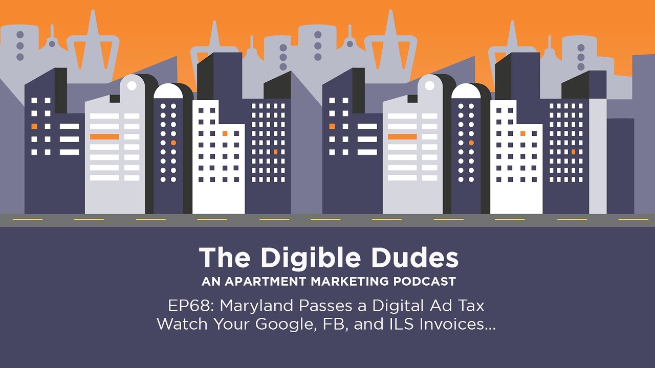 EP68: Maryland Passes a Digital Ad Tax - Watch Your Google, FB, and ILS Invoices...