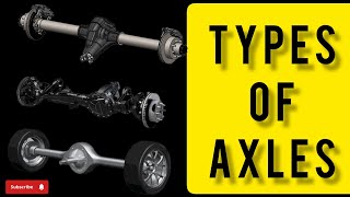 Types of axles | function | Live and Dead Axles in Power Transmission Systems