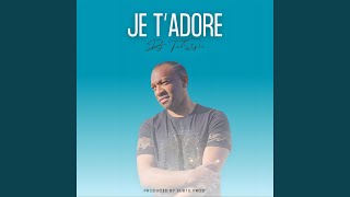 Je t'adore