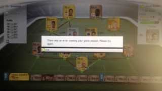 FIFA 14 ERROR  -  There was an error creating your game session. Please try again. 