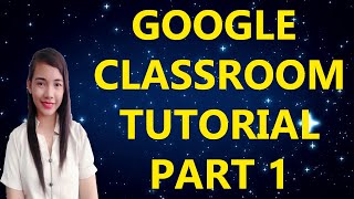 GOOGLE CLASSROOM II CREATE ACCOUNT II STREAM TAB II ATTACH DIFFERENT FILES II TUTORIAL PART 1 II