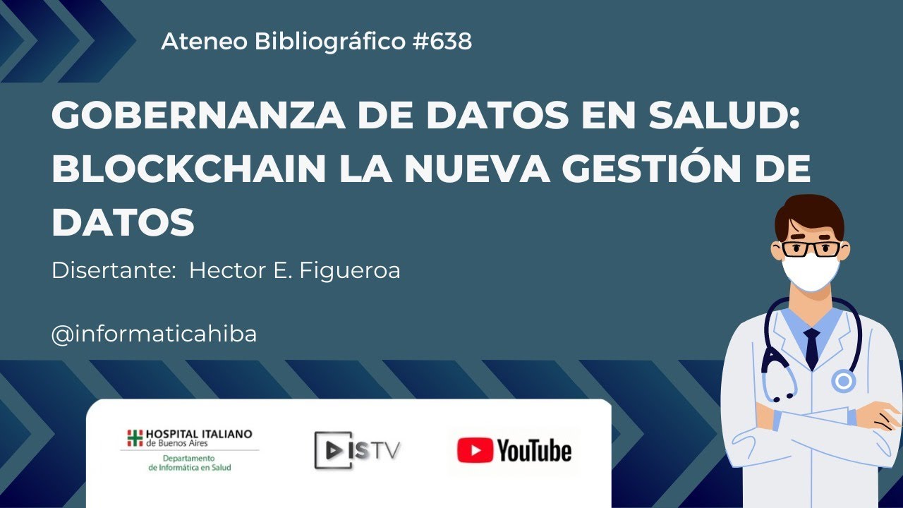 Ateneo N°638: Gobernanza de datos en Salud: Blockchain la nueva gestión ...