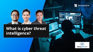 Cyber Threat Intelligence | Episode 14 | Let's Talk Cyber