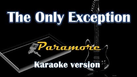Paramore - The Only Exception (Karaoke Version)