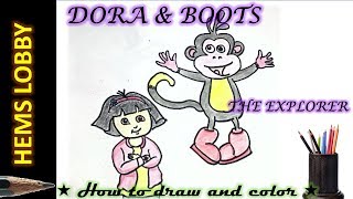 BOOTS AND DORA THE EXPLORER ★ How to draw and color 'BOOTS -DORA - The Explorer'★ Step by Step