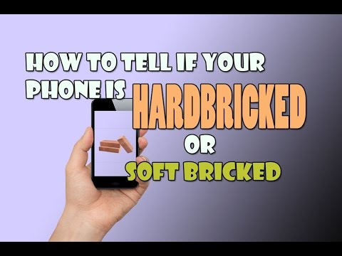 How to tell if your phone is Hard or Soft bricked and fix it