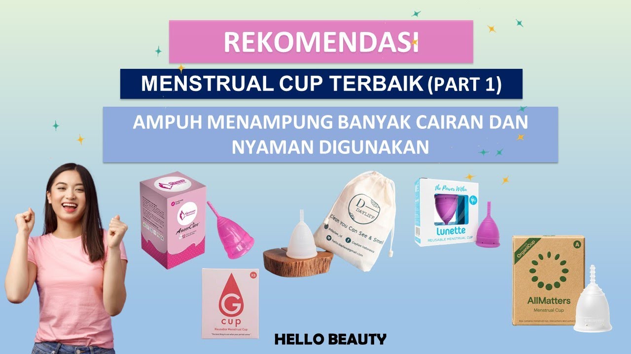 5 MENSTRUAL CUP TERBAIK (PART 1) AMPUH MENAMPUNG BANYAK CAIRAN DAN