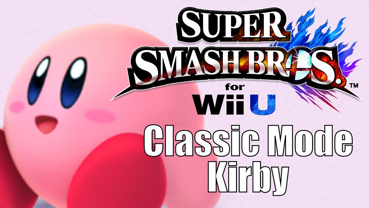 Super Smash Bros Wii U Classic Mode Kirby YouTube