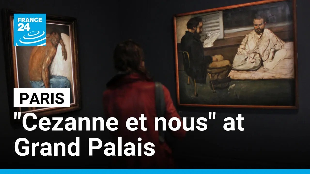 Paris: Cézanne takes centre stage at Paris’ Grand Palais • FRANCE 24 English